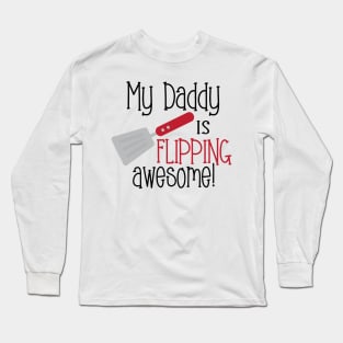 My Daddy is Flipping Awesome! Long Sleeve T-Shirt